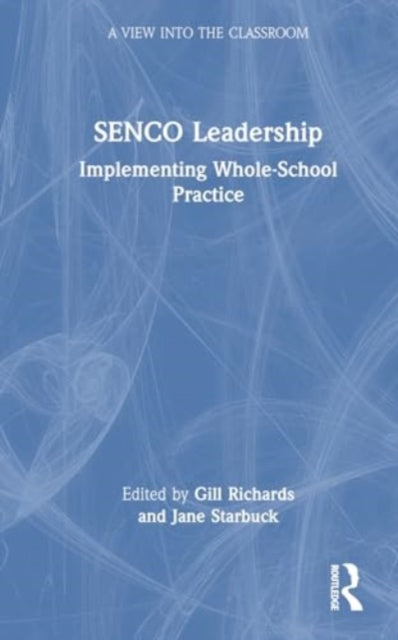 SENCO Leadership: Implementing Whole-School Practice