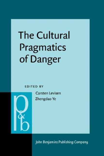 The Cultural Pragmatics of Danger: Cross-linguistic perspectives