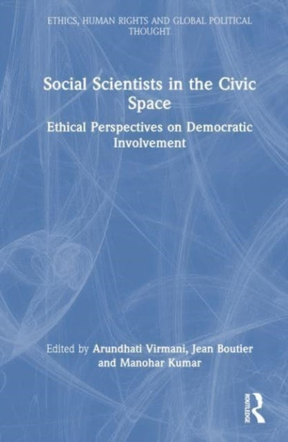 Social Scientists in the Civic Space: Ethical Perspectives on Democratic Involvement