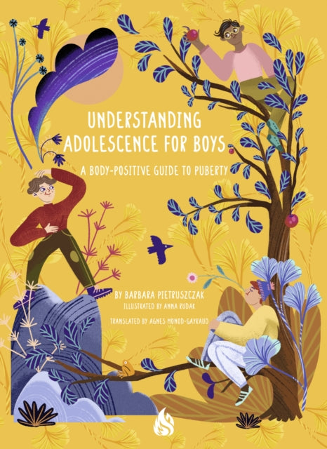 Understanding Adolescence for Boys: A Body-Positive Guide to Puberty