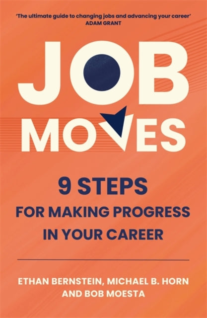 Job Moves: 9 Steps for Making Progress in Your Career