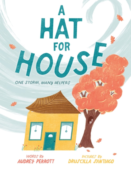 A Hat for House: One Storm, Many Helpers