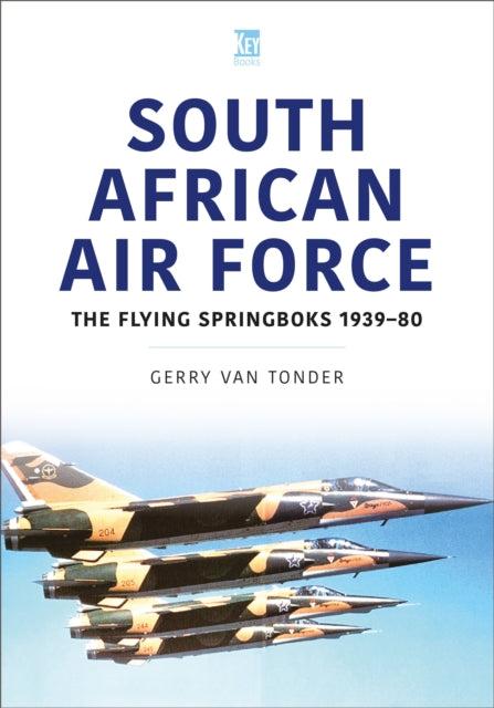 South African Air Force: The Flying Springboks, 1939–80