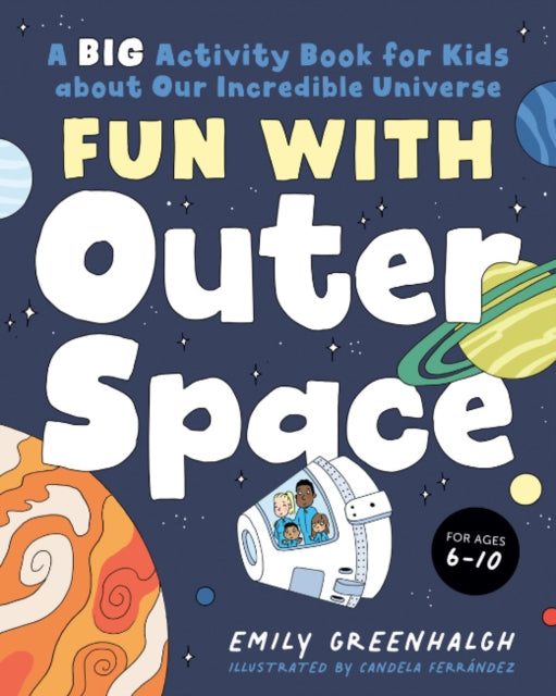 Fun with Outer Space: A Big Activity Book for Kids About Our Incredible Universe