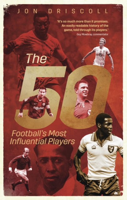 The Fifty: Football's Most Influential Players