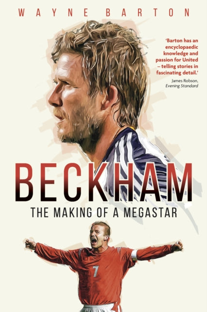 Beckham: The Making of a Megastar