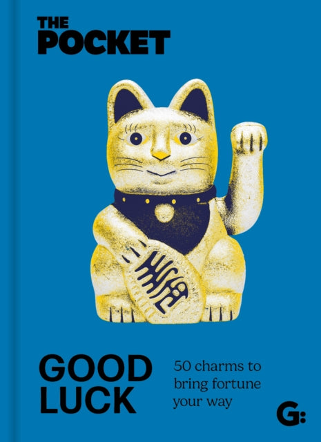 The Pocket Good Luck: 30 Charms to Bring Fortune Your Way