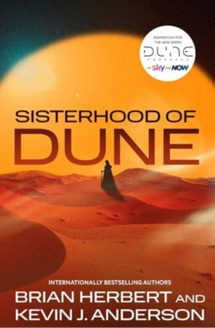 Sisterhood of Dune: the thrilling prequel to DUNE and inspiration for the new HBO and Sky Now series Dune: Prophecy