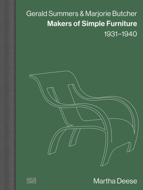 Gerald Summers & Marjorie Butcher: Makers of Simple Furniture, 1931–1940