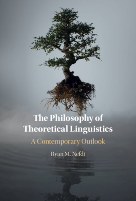 The Philosophy of Theoretical Linguistics: A Contemporary Outlook