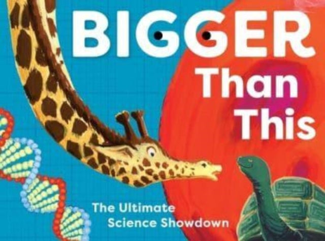 Bigger Than This: The Ultimate Science Showdown