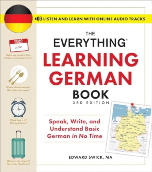 The Everything Learning German Book, 3rd Edition: Speak, Write, and Understand Basic German in No Time