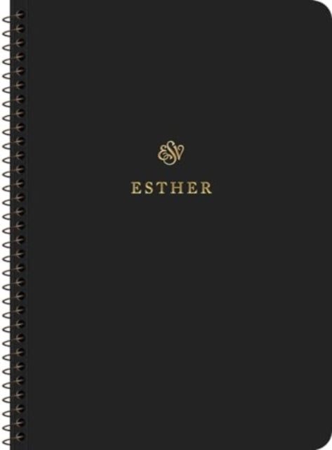 ESV Scripture Journal, Spiral-Bound Edition: Esther (Paperback)