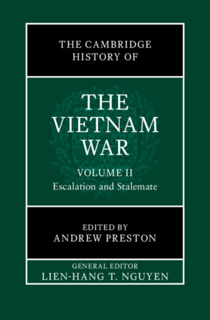 The Cambridge History of the Vietnam War: Volume 2, Escalation and Stalemate