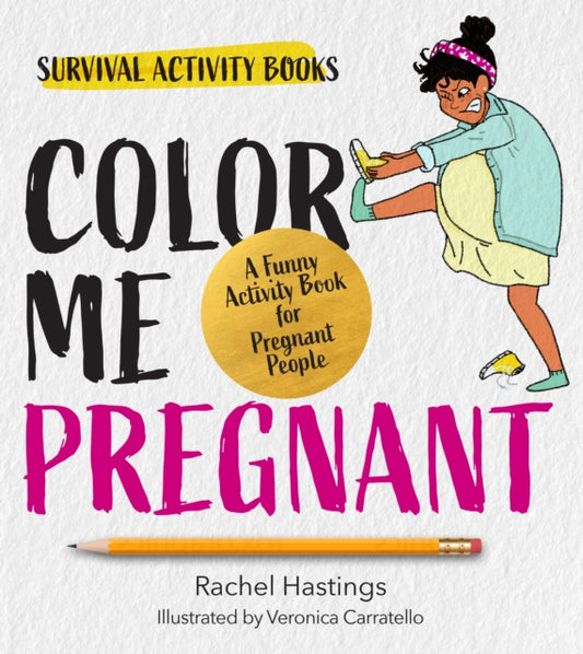 Color Me Pregnant: A Funny Activity Book for Pregnant People