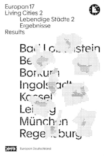 Europan 17: Lebendige Stadte 2 / Living Cities 2: Ergebnisse / Results