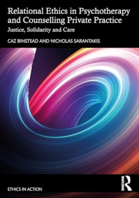 Relational Ethics in Psychotherapy and Counselling Private Practice: Solidarity, Compassion, Justice