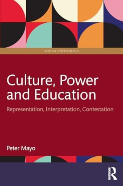 Culture, Power and Education: Representation, Interpretation, Contestation