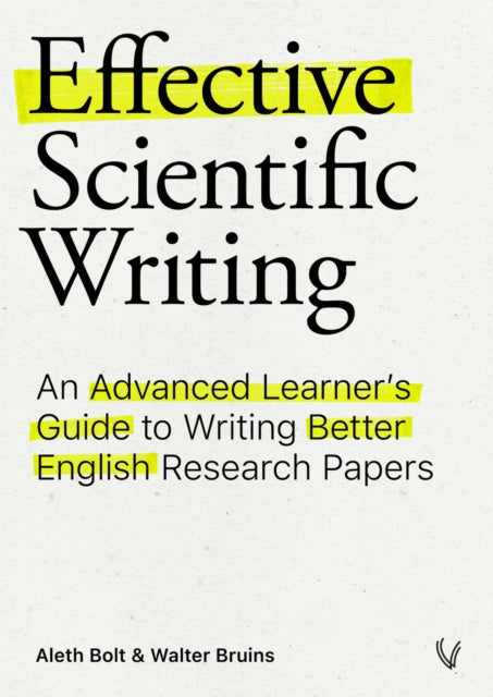 Effective Scientific Writing: An Advanced Learner's Guide to Writing Better English Research Papers