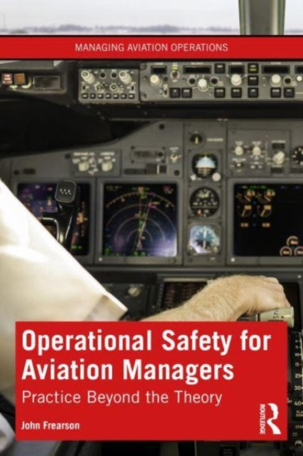 Operational Safety for Aviation Managers: Practice Beyond the Theory