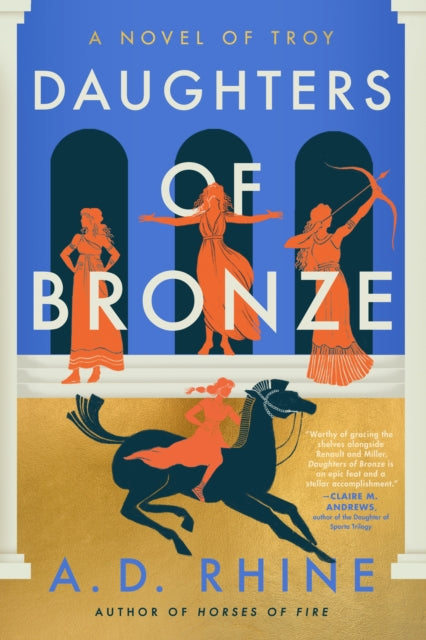 Daughters of Bronze: A Novel of Troy