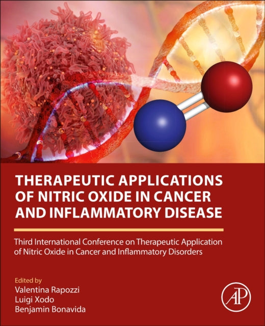 Therapeutic Applications of Nitric Oxide in Cancer and Inflammatory Disorders: Third International Conference on Therapeutic Application of Nitric Oxide in Cancer and Inflammatory Disorders