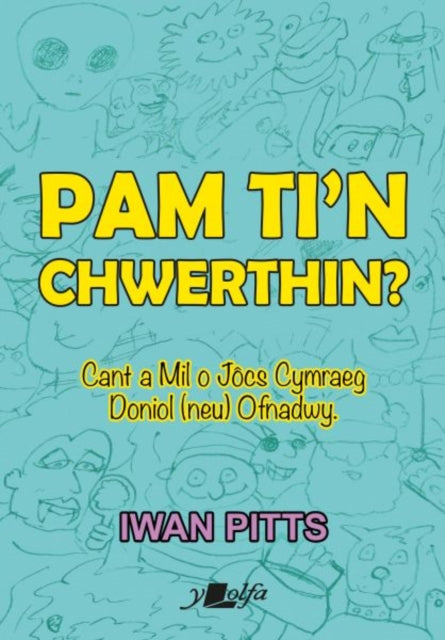 Pam ti'n chwerthin?