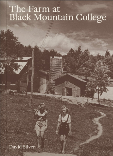 The Farm at Black Mountain College