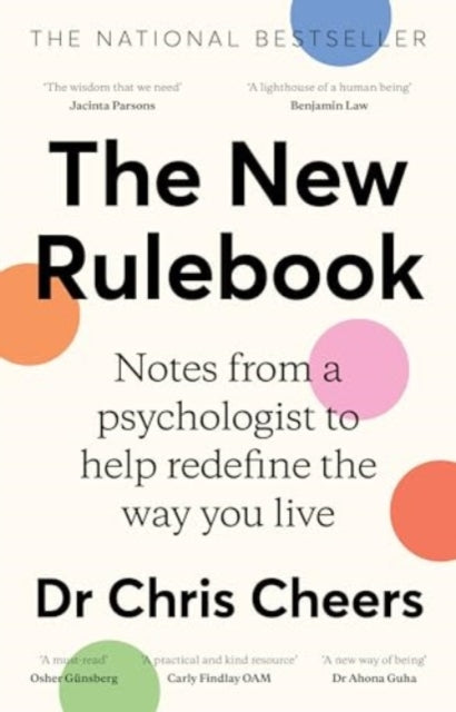 The New Rulebook: Notes from a psychologist to help redefine the way you live, for fans of Glennon Doyle, Brene Brown, Elizabeth Gilbert and Julie Smith