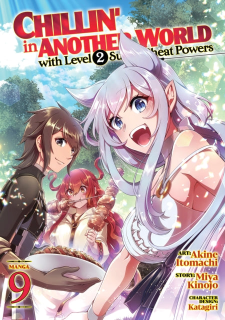 Chillin' in Another World with Level 2 Super Cheat Powers (Manga) Vol. 9