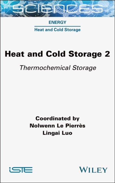 Heat and Cold Storage, Volume 2: Thermochemical Storage