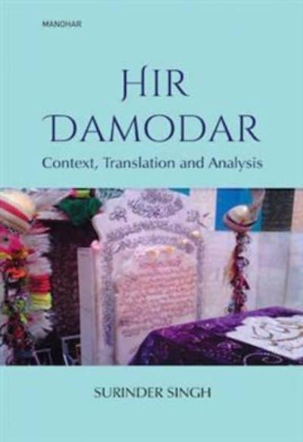 Hir Damodar: Context, Translation and Analysis