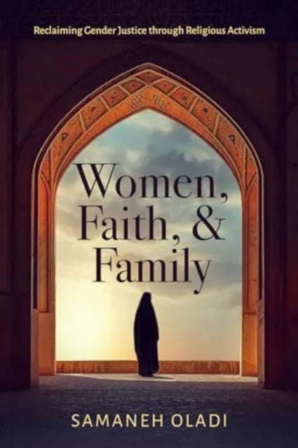 Women, Faith, and Family: Reclaiming Gender Justice through Religious Activism