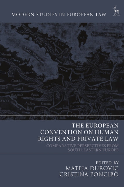 The European Convention on Human Rights and Private Law: Comparative Perspectives from South-Eastern Europe