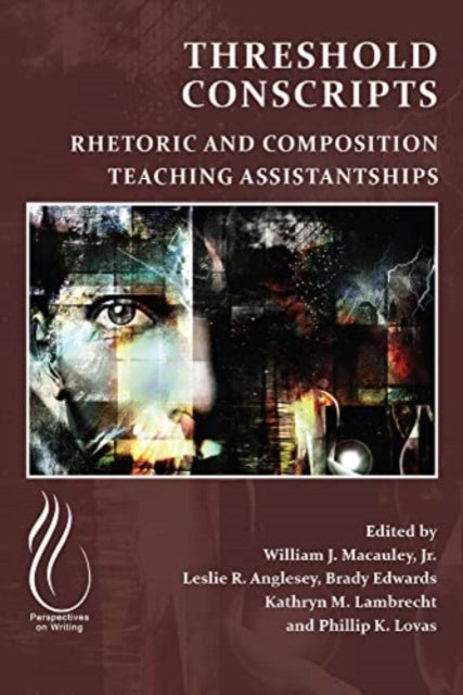 Threshold Conscripts: Rhetoric and Composition Teaching Assistantships