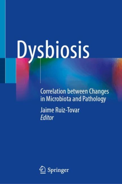 Dysbiosis: Correlation between Changes in Microbiota and Pathology