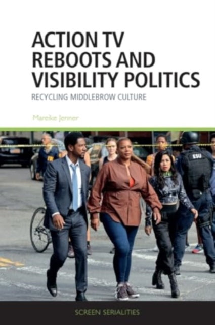 Action Tv Reboots and Visibility Politics: Recycling Middlebrow Culture