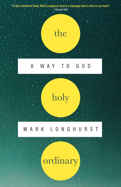 The Holy Ordinary: A Way to God