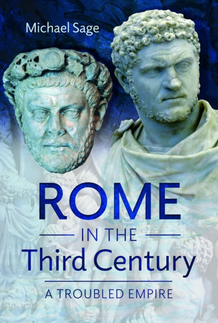 Rome in the Third Century: A Troubled Empire