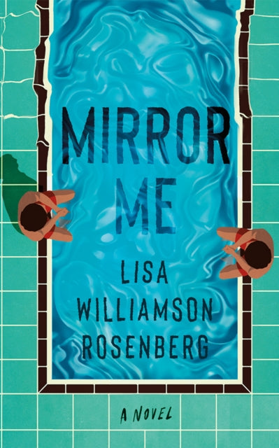 Mirror Me: A Novel