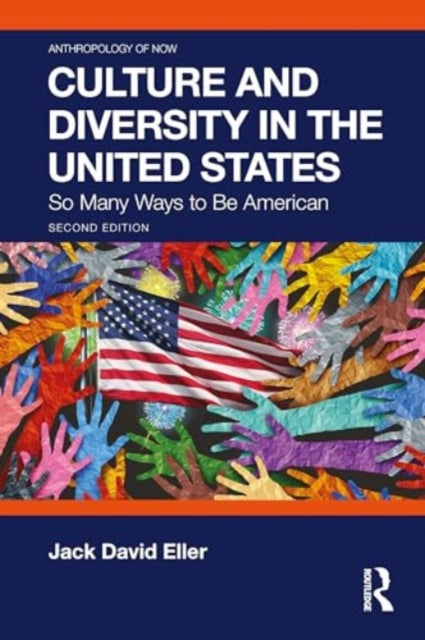 Culture and Diversity in the United States: So Many Ways to Be American