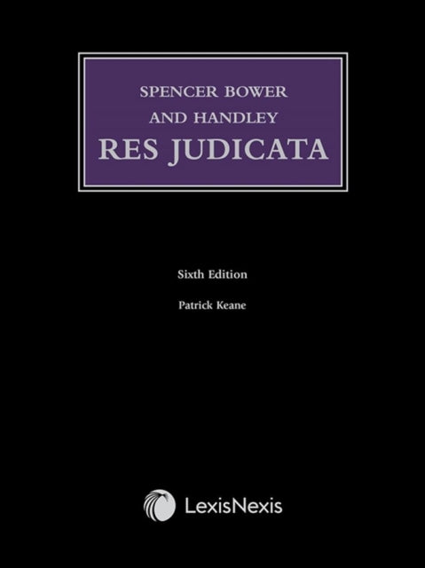 Spencer Bower and Handley: Res Judicata