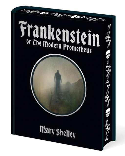 Frankenstein: Or The Modern Prometheus