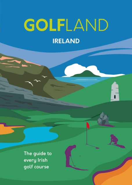GOLFLAND Ireland: the guide to every Irish golf course