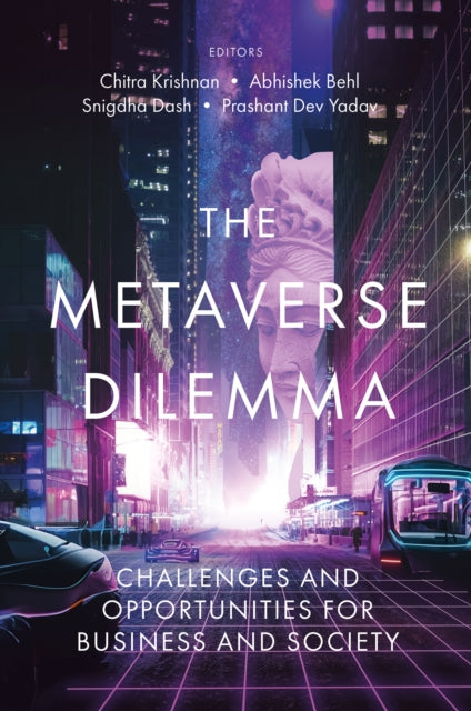 The Metaverse Dilemma: Challenges and Opportunities for Business and Society