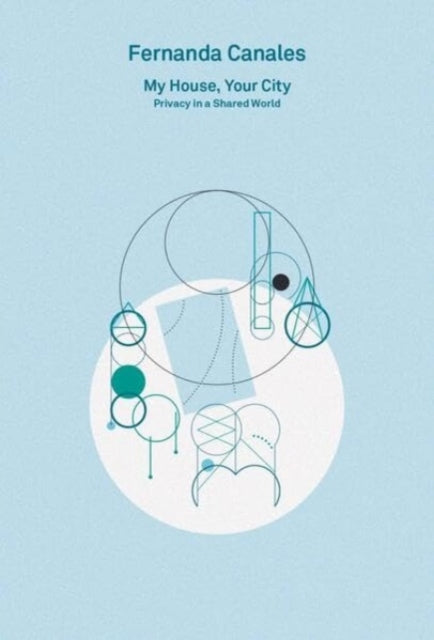 2G Essays: Fernanda Canales. My House, Your City.: Privacy in a Shared World