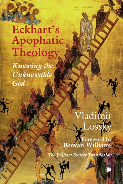 Eckhart's ApophaticTheology: Knowing the Unknowable God