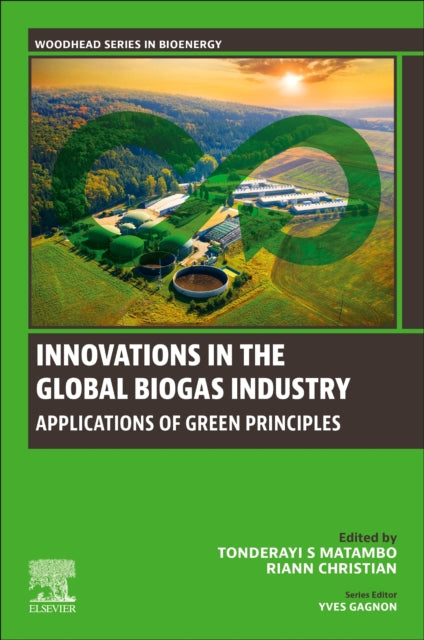 Innovations in the Global Biogas industry: Applications of Green Principles