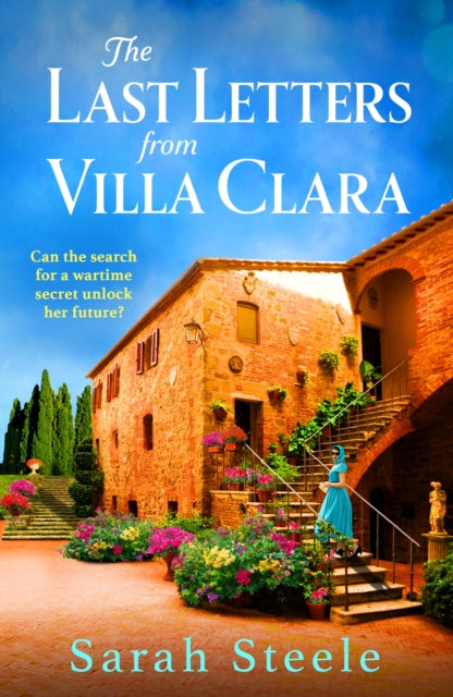 The Last Letters from Villa Clara: A moving and sweeping story of love, betrayal and sacrifice