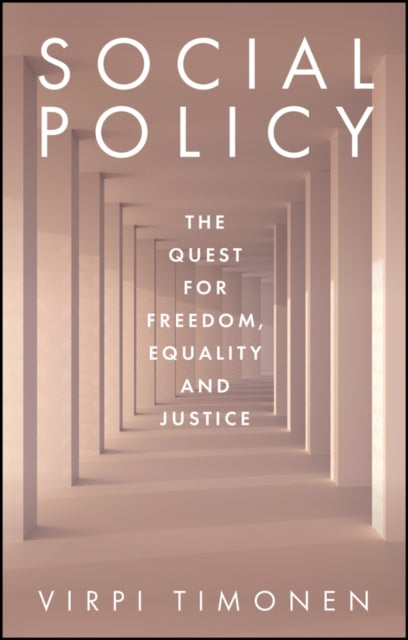 Social Policy: The Quest for Freedom, Equality and Justice